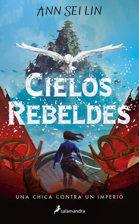 Cielos Rebeldes / Rebel Skies by Ann Sei Lin