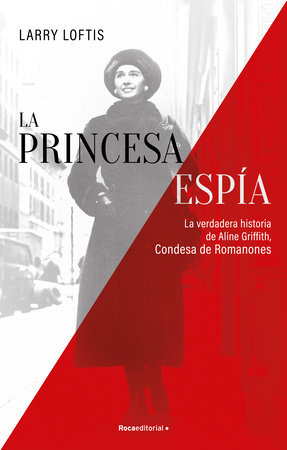 La princesa espía / The Princess Spy by Larry Loftis