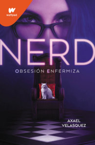 Nerd Libro 1: Obsesión enfermiza / Nerd, Book 1: An Unhealthy Obsession