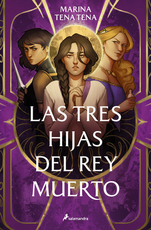 Las tres hijas del rey muerto / Three Daughters of the Dead King by Marina Tena Tena