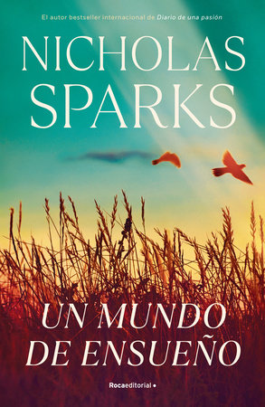 Un mundo de ensueño / Dreamland by Nicholas Sparks