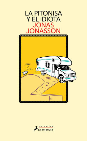 La pitonisa y el idiota / The Prophet and the Idiot by Jonas Jonasson