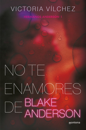 No te enamores de Blake Anderson / Don't Fall in Love With Blake Anderson by Victoria Vílchez