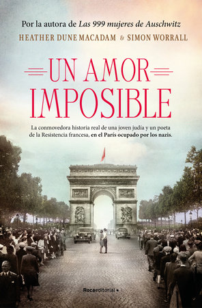 Un amor imposible: La conmovedora historia real de una joven judía y un poeta de  la Resistencia francesa, en el París ocupado por los nazis / Star Crossed