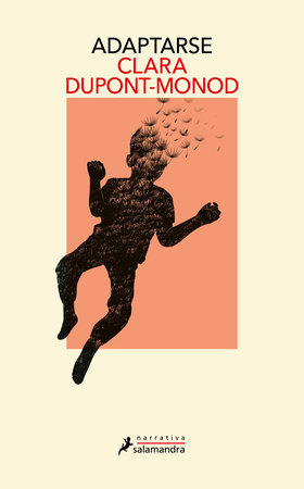 Adaptarse / To Adapt by Clara Dupont-Monod