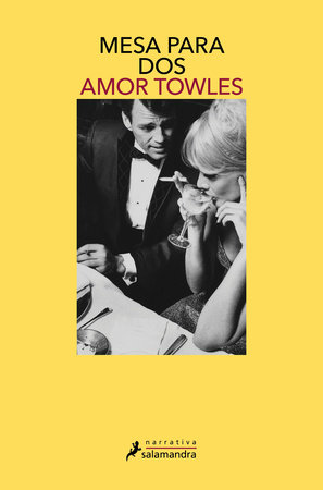 Mesa para dos / Table for Two by Amor Towles