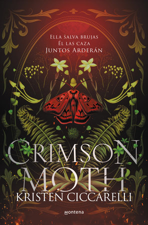 Crimson Moth: Ella salva brujas. Él las caza. Juntos arderán / Heartless Hunter:  The Crimson Moth by Kristen Ciccarelli