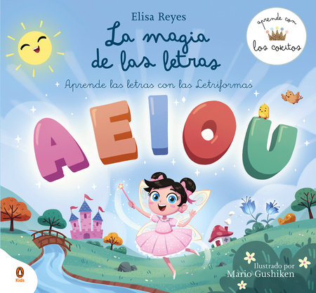 La magia de las letras / The Magic of Letters by Elisa Reyes and LOS COKITOS