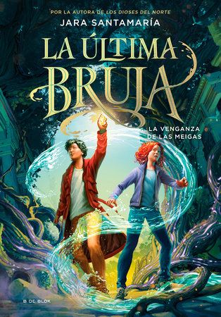 La venganza de las meigas / The Revenge of the Witches (The Last Witch Book 2) by Jara Santamaría