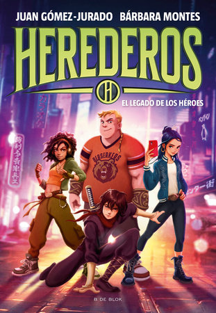El legado de los héroes / Legacy of the Heroes by Juan Gómez-Jurado and Bárbara Montes