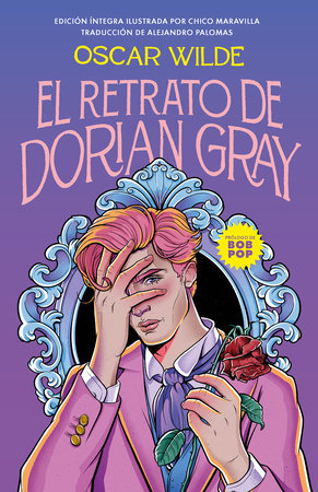 El retrato de Dorian Gray (Edición Ilustrada) / The Picture of Dorian Gray (Illustrated Edition) by Oscar Wilde