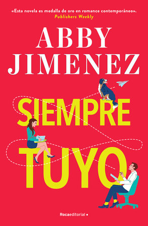 Siempre tuyo / Yours Truly by Abby Jimenez