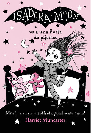 Isadora Moon va a una fiesta de pijamas / Isadora Moon has a Sleepover by Harriet Muncaster