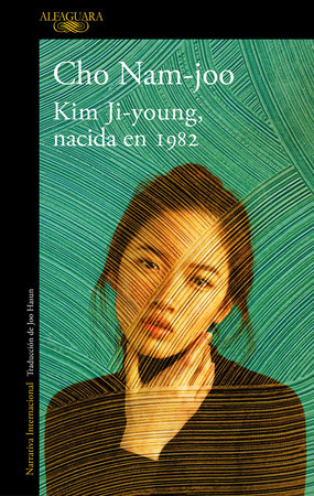 Kim Ji-young, nacida en 1982 / Kim Jiyoung, Born 1982 by Cho Nam-joo