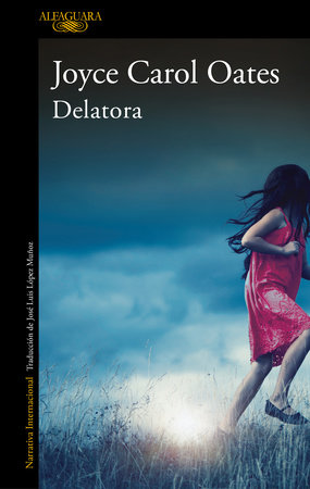 Delatora / My Life as a Rat by Joyce Carol Oates