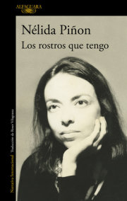 Los rostros que tengo / The Faces I Wear by Nélida Piñon