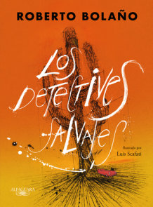Los detectives salvajes (edición ilustrada) / The Savage Detectives