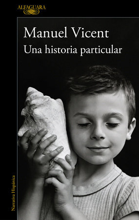 Una historia particular / A Unique Story by Manuel Vicent