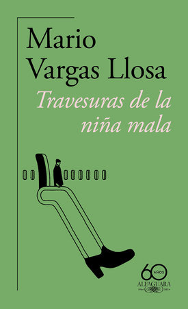 Travesuras de la niña mala (60 Aniversario) / The Bad Girl by Mario Vargas Llosa