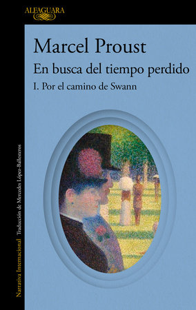 Por el camino de Swann (En busca del tiempo perdido) / Swann's Way: In Search of Lost Time by Marcel Proust