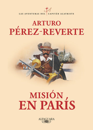 Misión en París / Mission in Paris by Arturo Pérez-Reverte