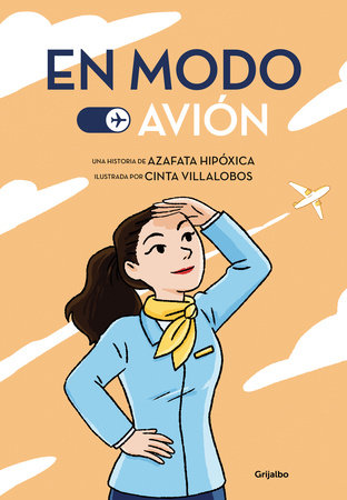 En modo avión / Airplane Mode by AZAFATA HIPÓXICA and Cinta Villalobos