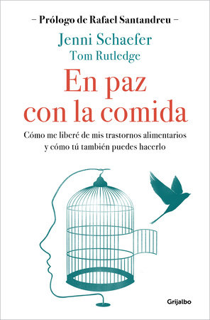 En paz con la comida: Lo que tu trastorno no quiere que sepas / Life Without Ed by Jenni Schaefer and Tom Rutledge