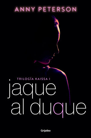 Jaque al duque / Checkmate, Duke by Anny Peterson