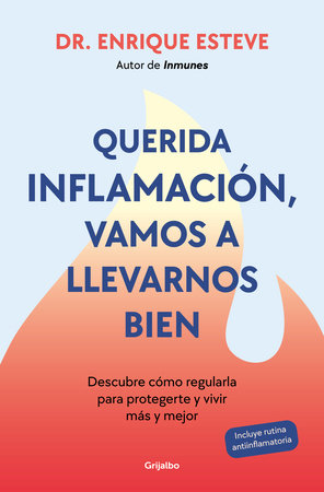 Querida inflamación, vamos a llevarnos bien / Dear Inflammation, We'll Get Along Great