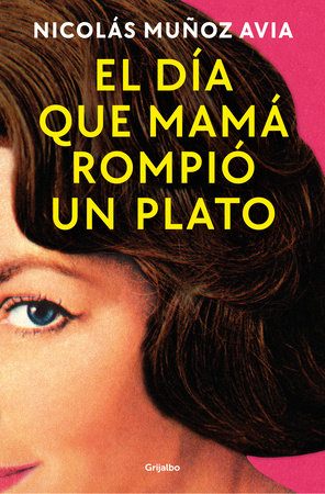 El día que mamá rompió un plato / The Day Mom Broke a Dish