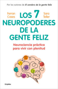 Los 7 neuropoderes de la gente feliz / The 7 Neuropowers of Happy People