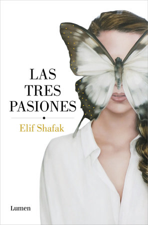 Las tres pasiones / Three Daughters of Eve by Elif Shafak