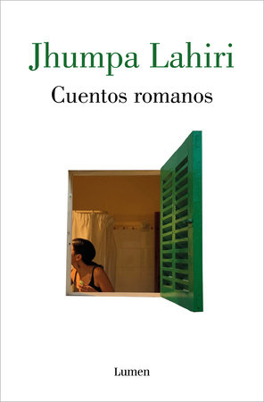 Cuentos Romanos / Roman Stories by Jhumpa Lahiri