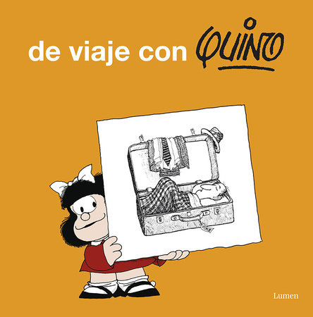 De viaje con Quino / Take a Trip with Quino by Quino