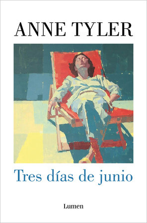 Tres días de junio / Three Days in June by Anne Tyler
