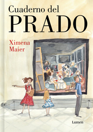 Cuaderno del Prado / The Prado Notebook by Ximena Maier
