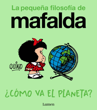 ¿Cómo va el planeta? / How?s the Planet Doing? by Quino