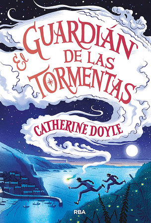 El guardián de las tormentas / The Storm Keepers Island by Catherine Doyle