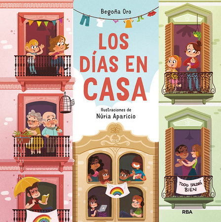 Los días en casa / Those Days at Home by Begoña Oro