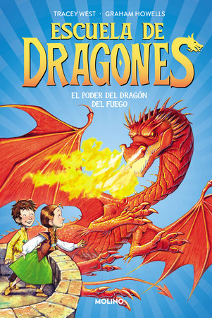 El poder del dragón del fuego / Dragon Masters: Power of the Fire Dragon by Tracey West and Graham Howells