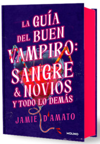 La guía del buen vampiro: sangre & novios y todo lo demás / The Good Vampire's Guide to Blood & Boyfriends