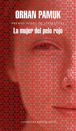 La mujer del pelo rojo / The Red - Haired Woman by Orhan Pamuk