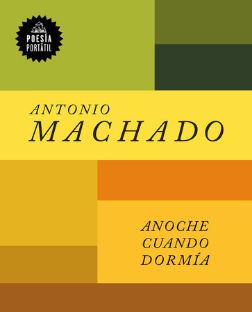 Anoche cuando dormía / Last Night When I Was Sleeping by Antonio Machado