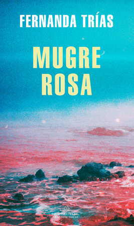 Mugre Rosa / Pink Slime by Fernanda Trias