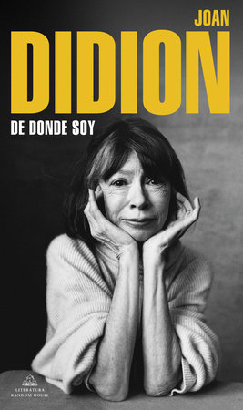 De dónde soy / Where I Was from by Joan Didion