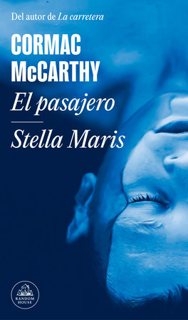 El pasajero - Stella Maris / The Passenger - Stella Maris by Cormac McCarthy