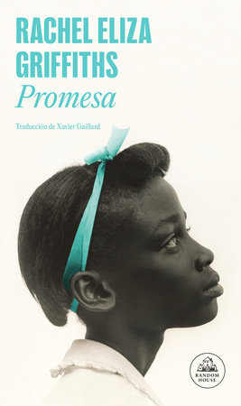 Promise (Promesa) Spanish Edition by Rachel Eliza Griffiths