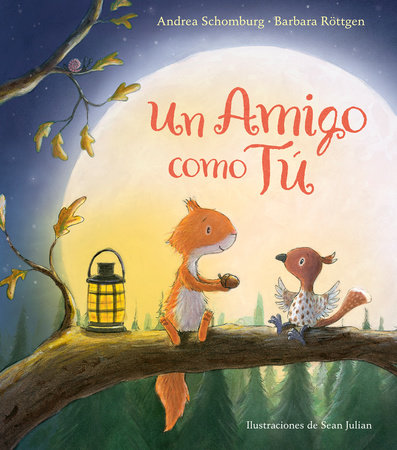 Un amigo como tú / A Friend Like You by Andrea Schomburg and Barbara Rottgen