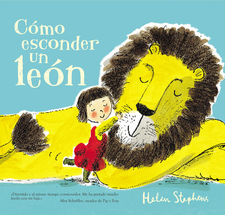 Cómo esconder un león / How To Hide a Lion by Helen Stephens