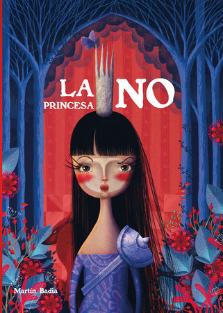 La princesa No / Princess No by Martin Badia